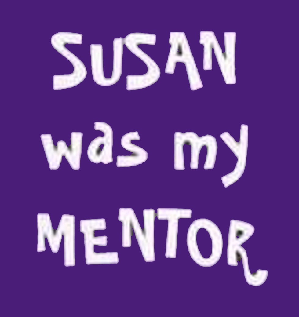 Susan was my mentor